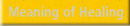 Meaning of Healing