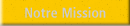 Notre Mission