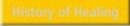History of Healing